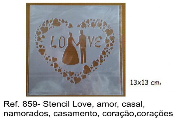 J 859- Stencil Love, amor, casal, namorados, casamento, coração,corações